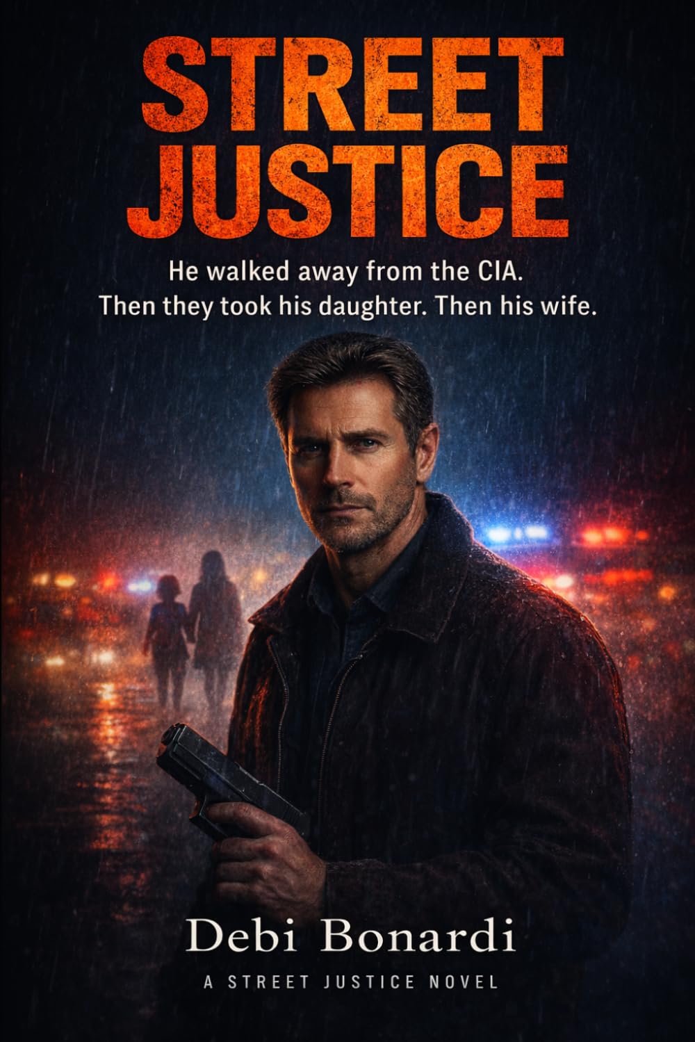 Street Justice: When Justice Fails, Love Fights Back; He'll Cross the World to Save Her - But Love is The Real Weapon