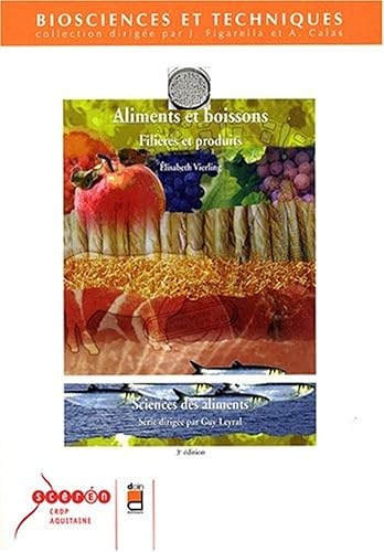 Aliments et boissons - 3e édition: Filières et produits - Sciences des aliments.