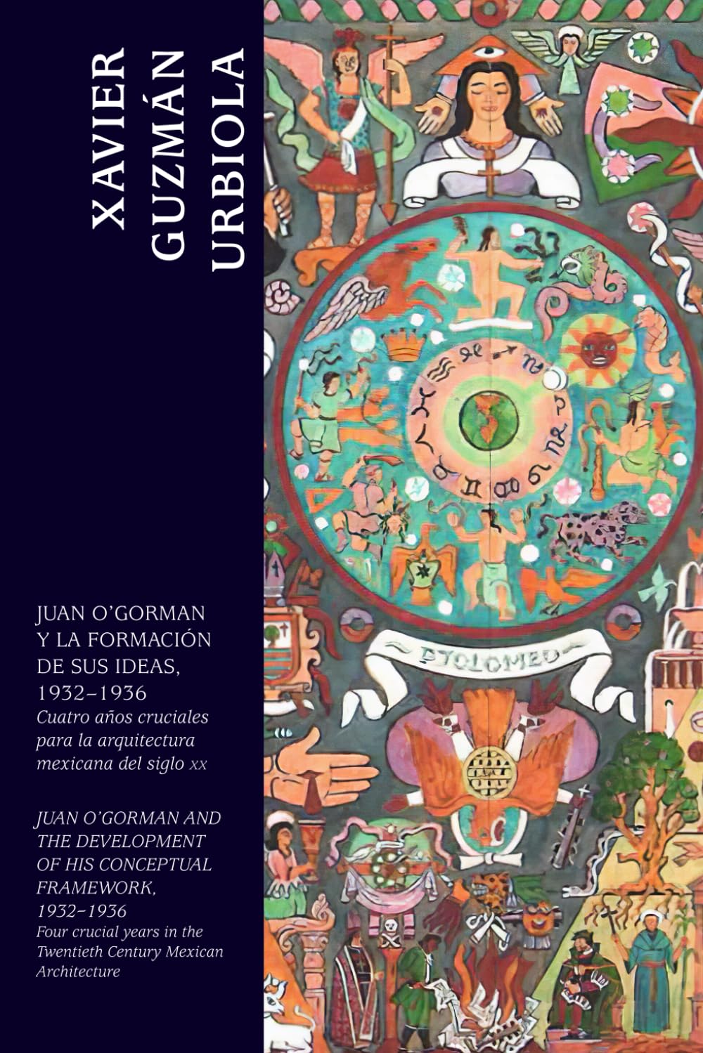 JUAN O’GORMAN Y LA FORMACIÓN DE SUS IDEAS, 1932–1936: Cuatro años cruciales para la arquitectura mexicana del siglo xx