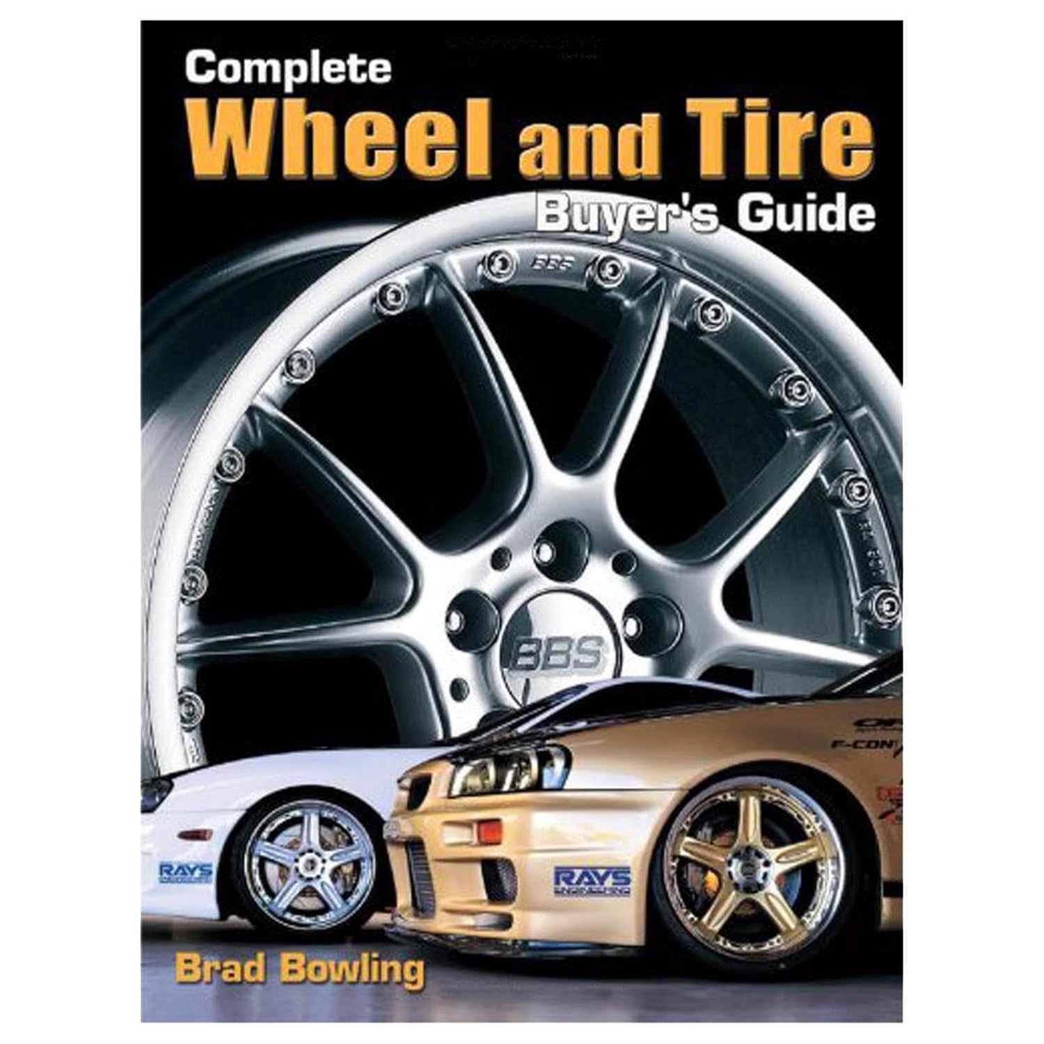 Complete Wheel and Tire Buyer's Guide (Illustrated Wheel and Tire Buyer