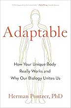 Adaptable: How Your Unique Body Really Works and Why Our Biology Unites Us