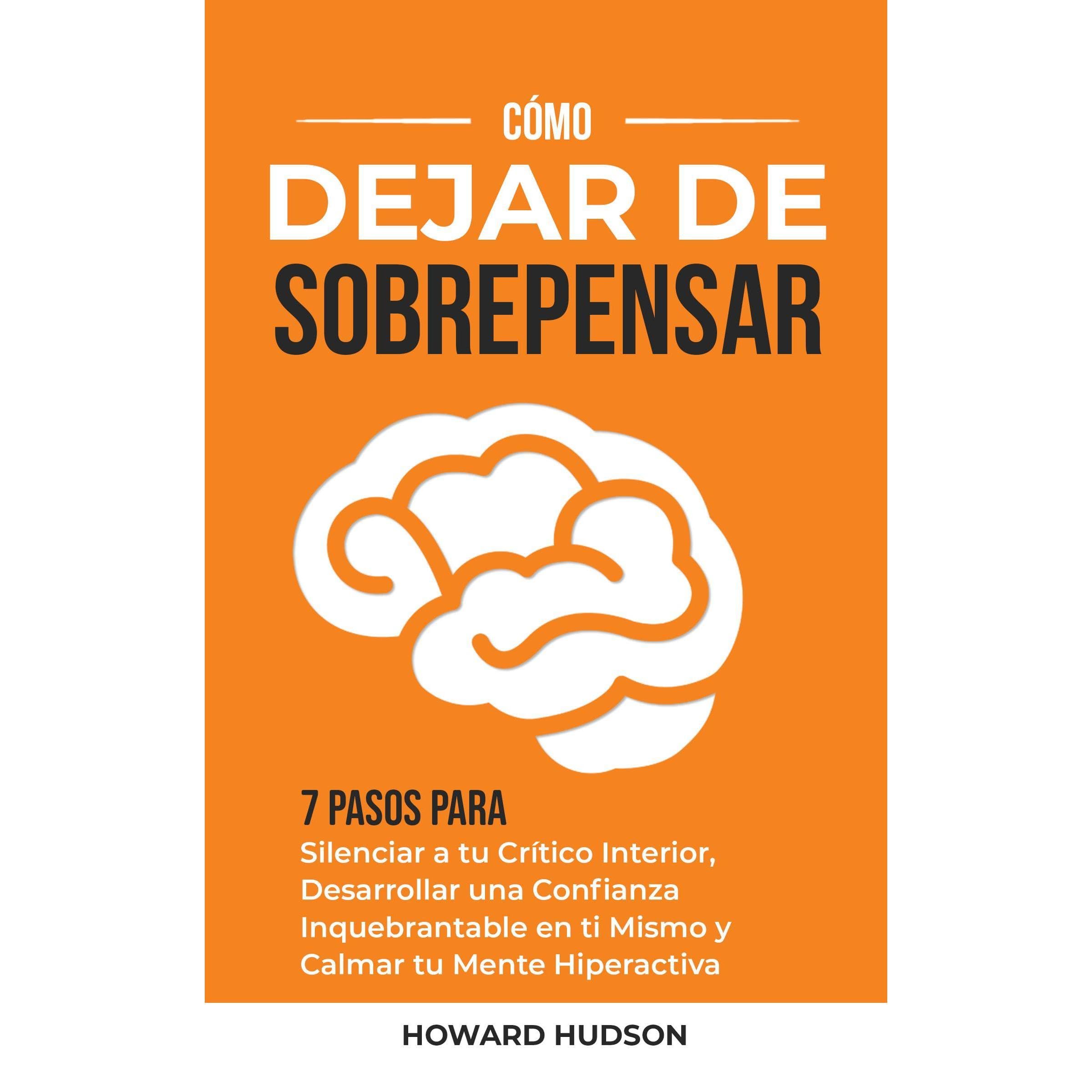 Cómo dejar de sobrepensar