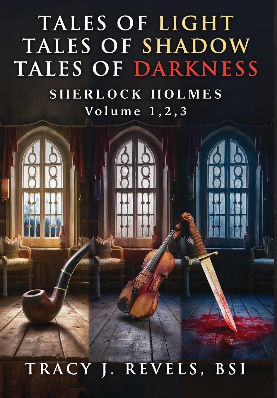 Sherlock Holmes: Tales of Light - Tales of Shadow - Tales of Darkness - Volumes 1,2,3