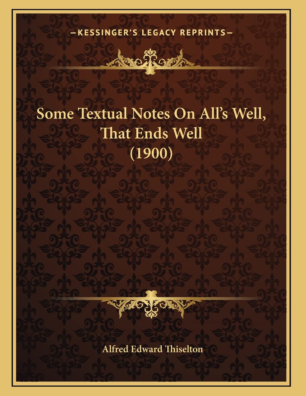 Some Textual Notes On All's Well, That Ends Well (1900)