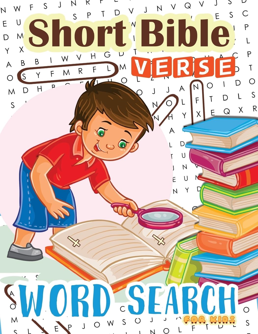 Word Search : Short Bible Verse for Kids: 48 Memory Short Bible Verse for Kids Ages 6-8: Volume 7 (Bible Study Game for Kids)