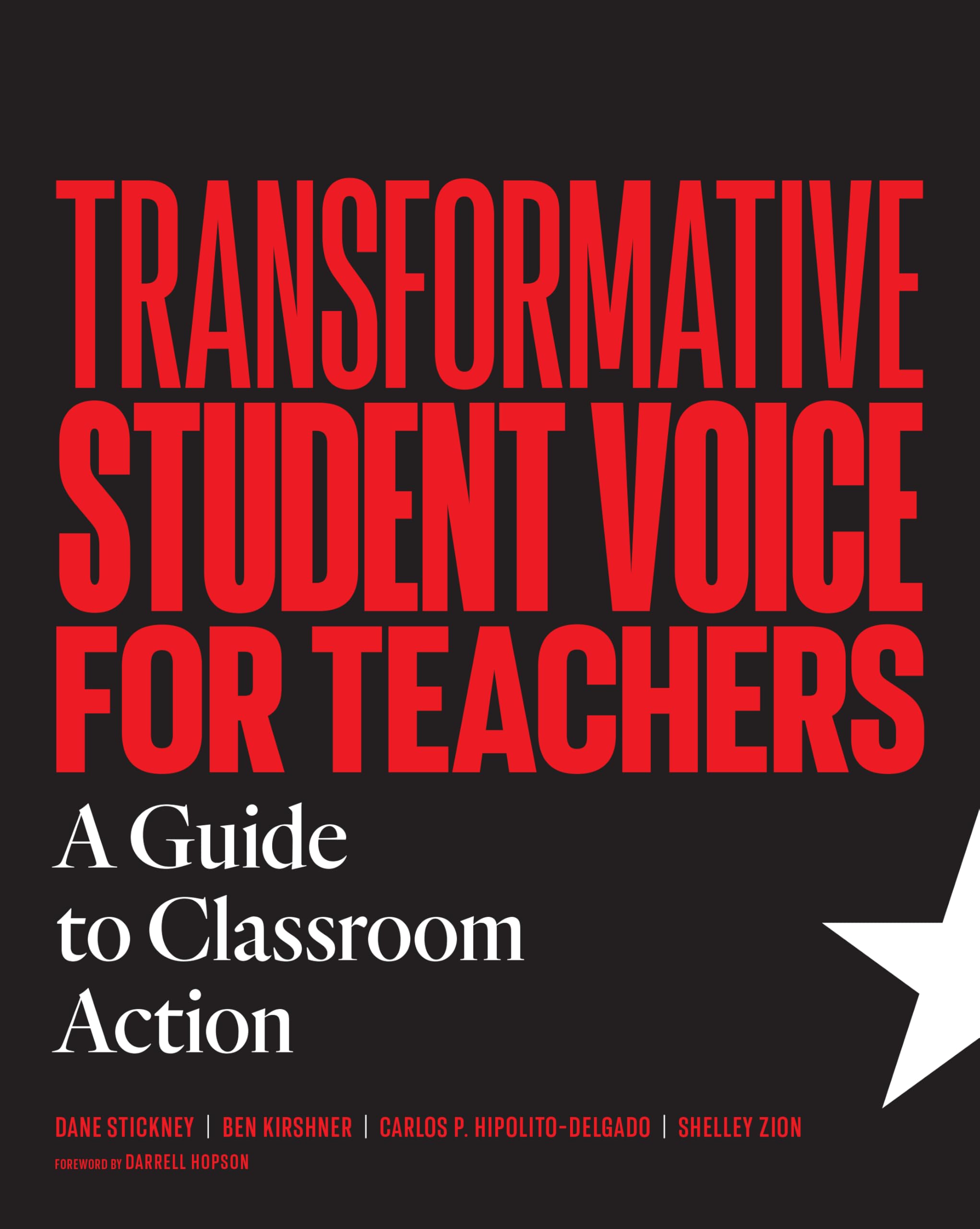Transformative Student Voice for Teachers: A Guide to Classroom Action