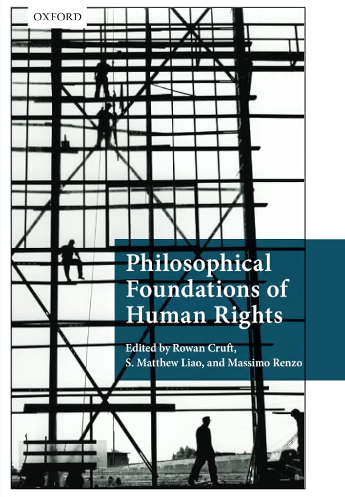 PHILOSOPHICAL FOUNDAT HUMAN RIGHTS P (Philosophical Foundations of