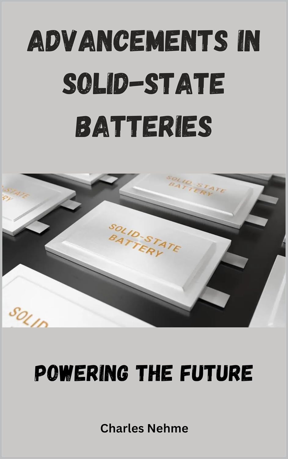 Advancements in Solid-State Batteries: Powering the Future