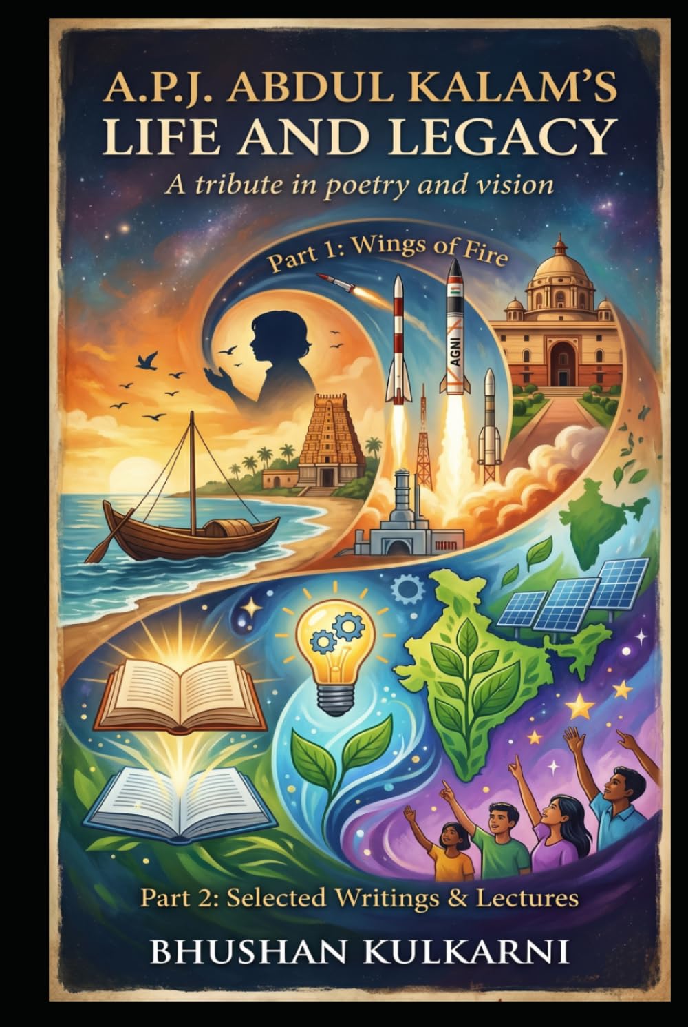 A.P.J. Abdul Kalam’s Life and Legacy (History, Mythology, Biography - Timeless Wisdom Series)