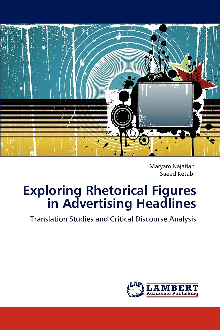 Exploring Rhetorical Figures in Advertising Headlines: Translation Studies and Critical Discourse Analysis