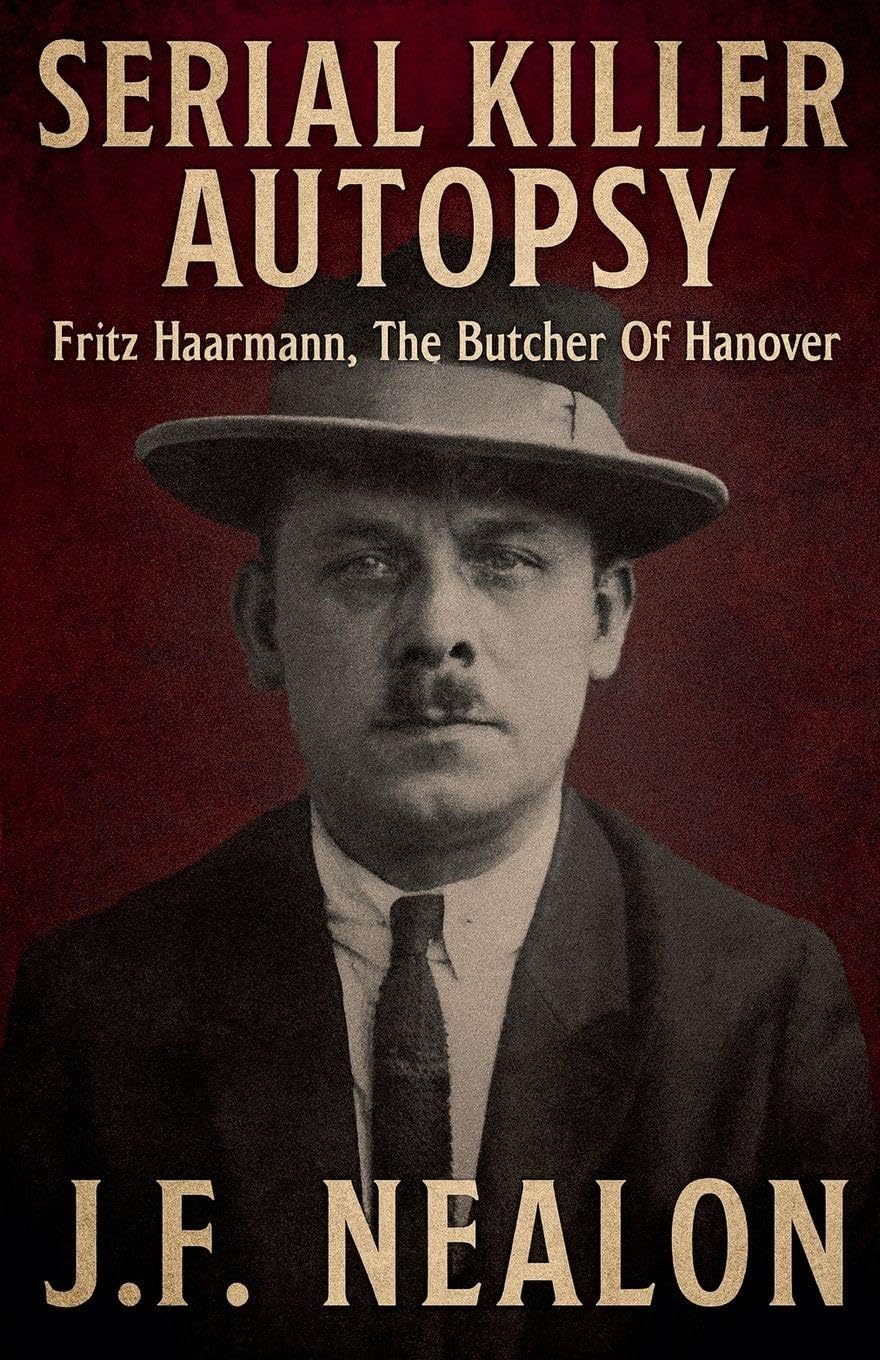 Serial Killer Autopsy: Fritz Haarmann, The Butcher of Hanover: 40