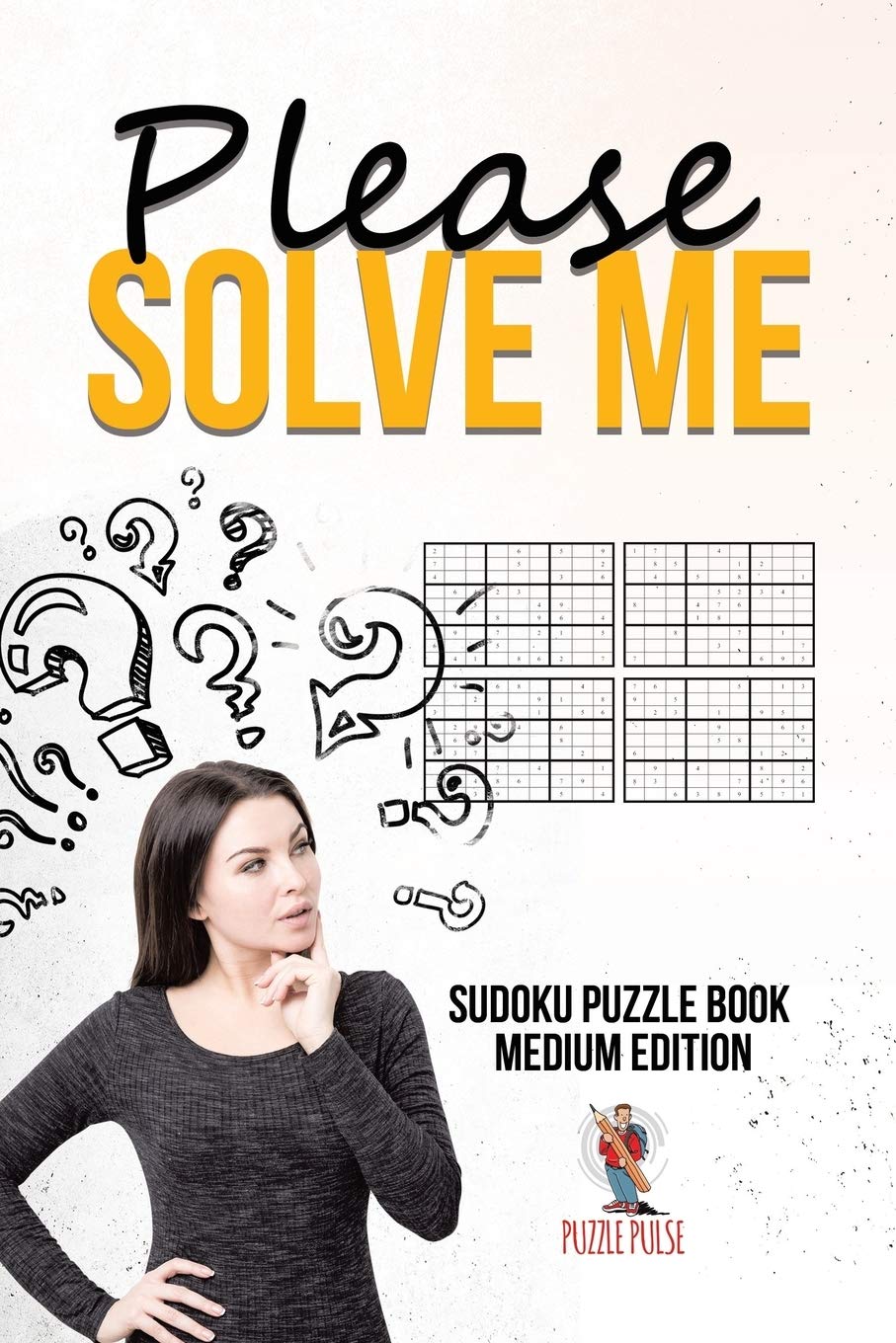 Solve Me Please : Sudoku Puzzle Book Medium Edition