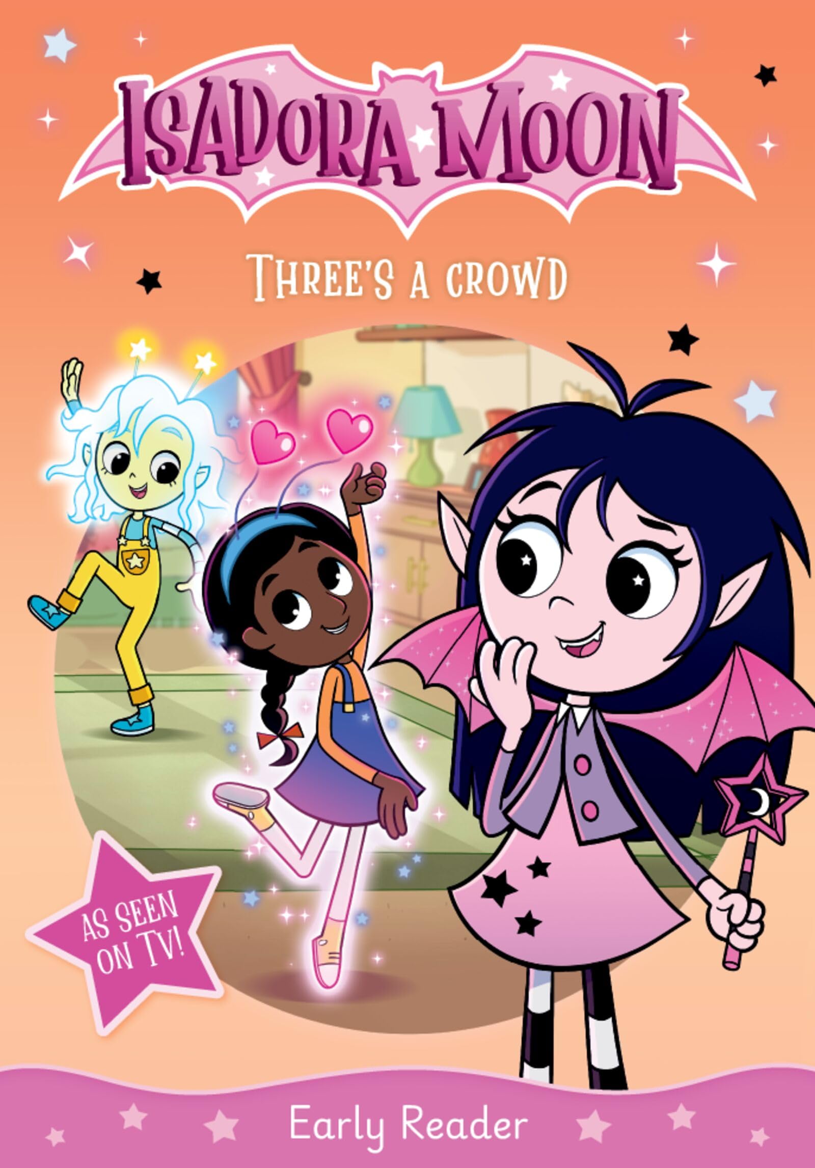 Isadora Moon: Three's a Crowd, an exciting early reader based on the top rated animated TV series, from the world of Harriet Muncaster (Isadora Moon: TV Tie In Range)