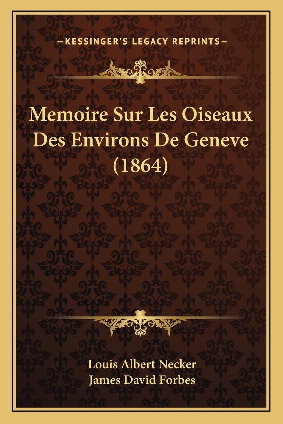 Memoire Sur Les Oiseaux Des Environs De Geneve (1864)