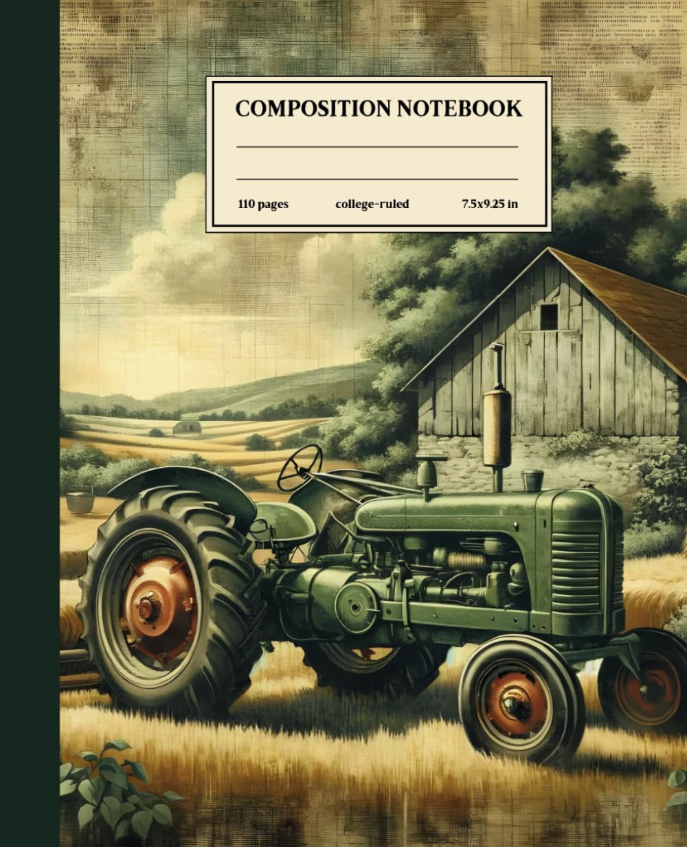 Composition Notebook College Ruled: Rustic Farm Memories: Vintage Tractor and Countryside for Nature Lovers and Farmers