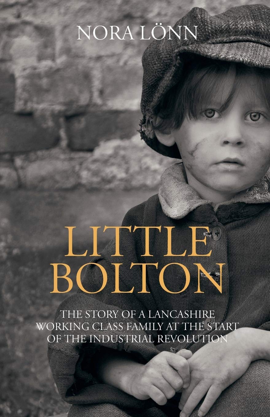 Little Bolton: The story of a working class family at the start of the industrial revolution