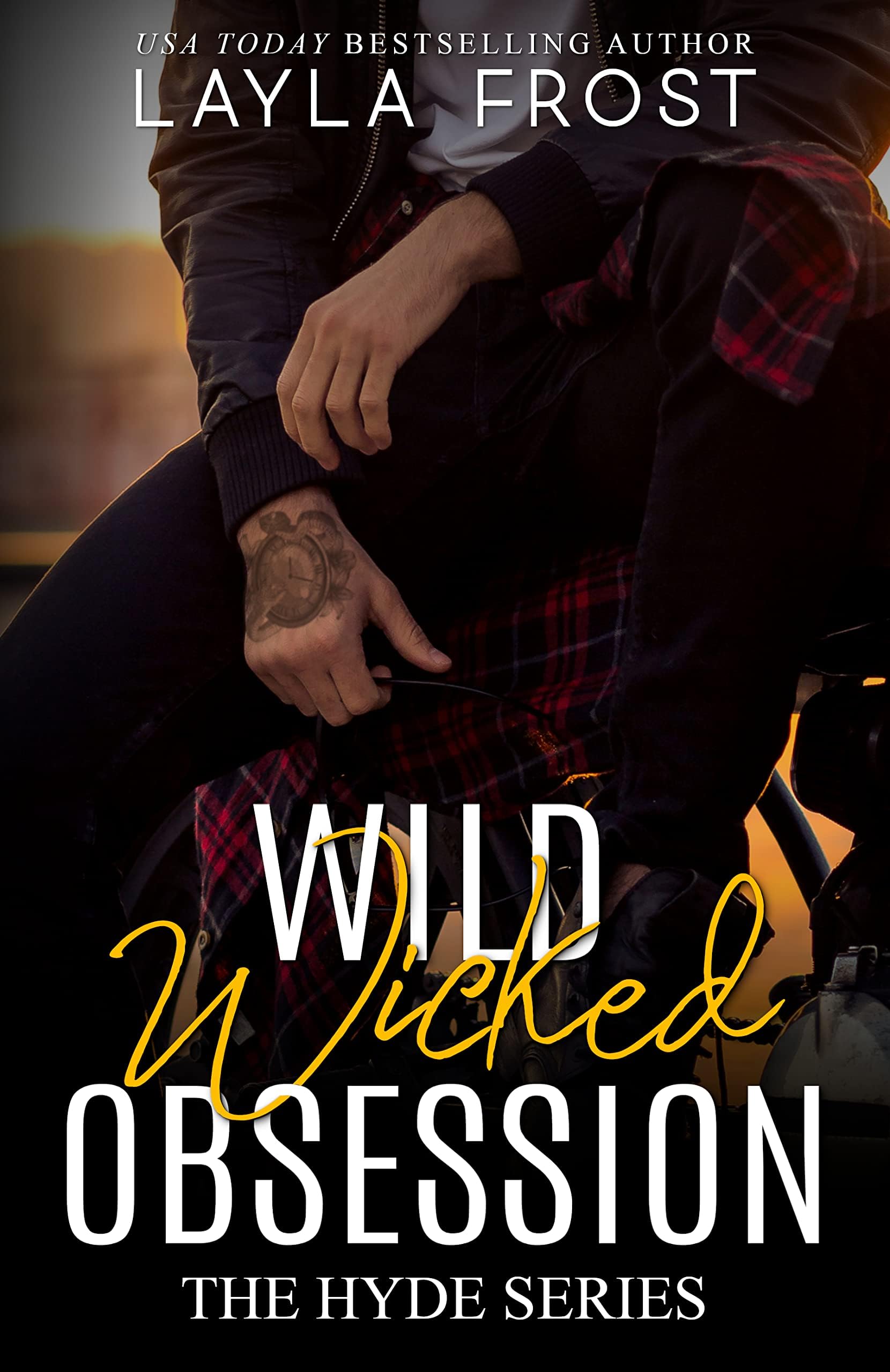 Wild Wicked Obsession: The Hyde Series, Book 4