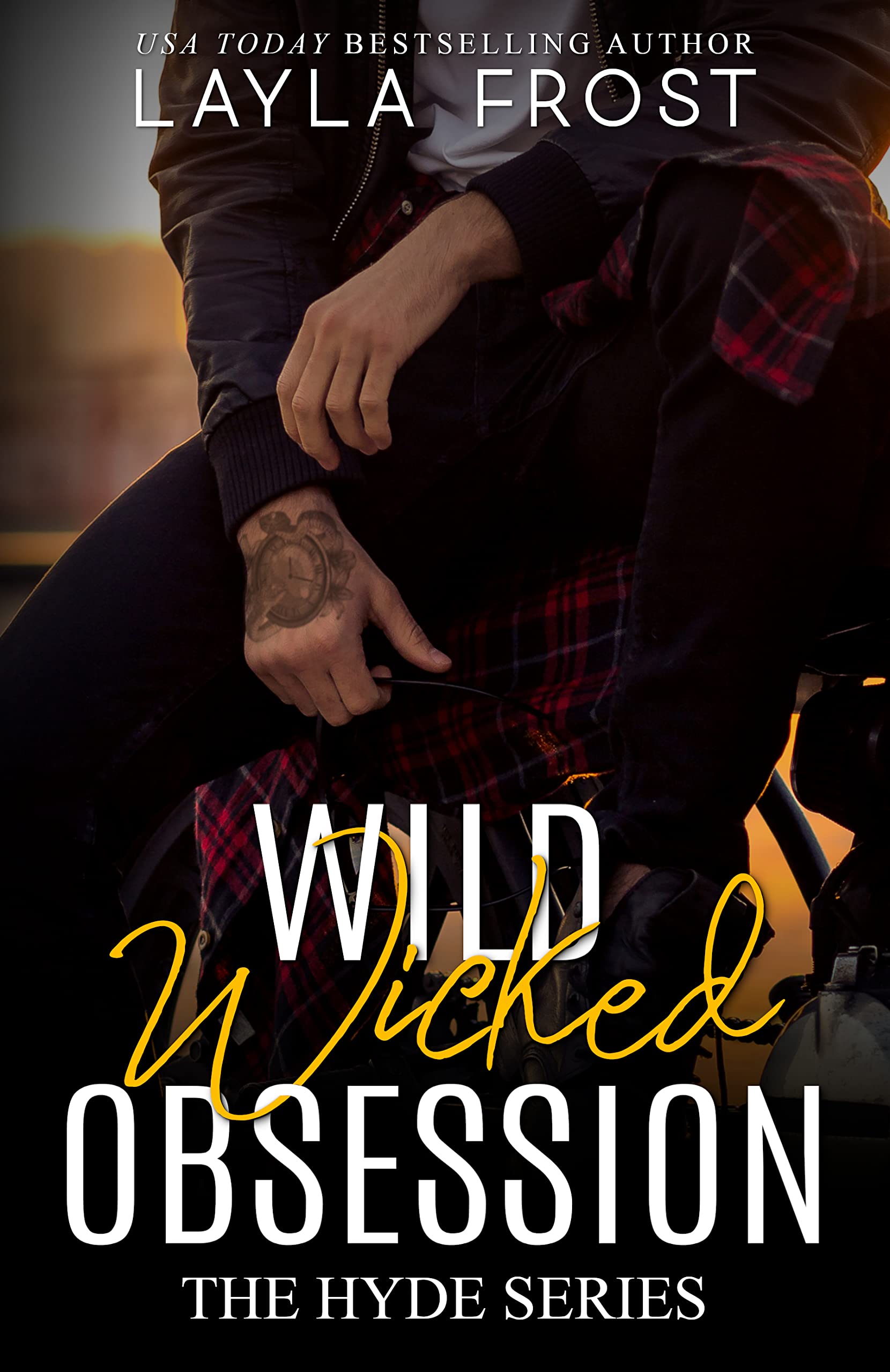 Wild Wicked Obsession: The Hyde Series, Book 4