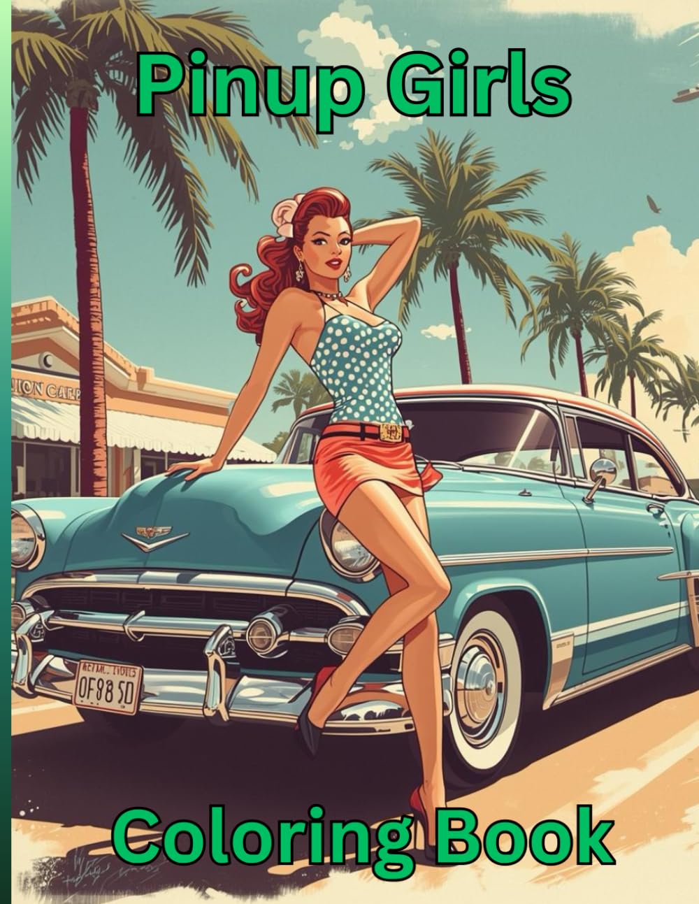 Pinup Girls Coloring Book: Pinup Girls