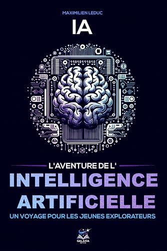 L'Aventure de l'Intelligence Artificielle : Un Voyage pour les Jeunes Explorateurs