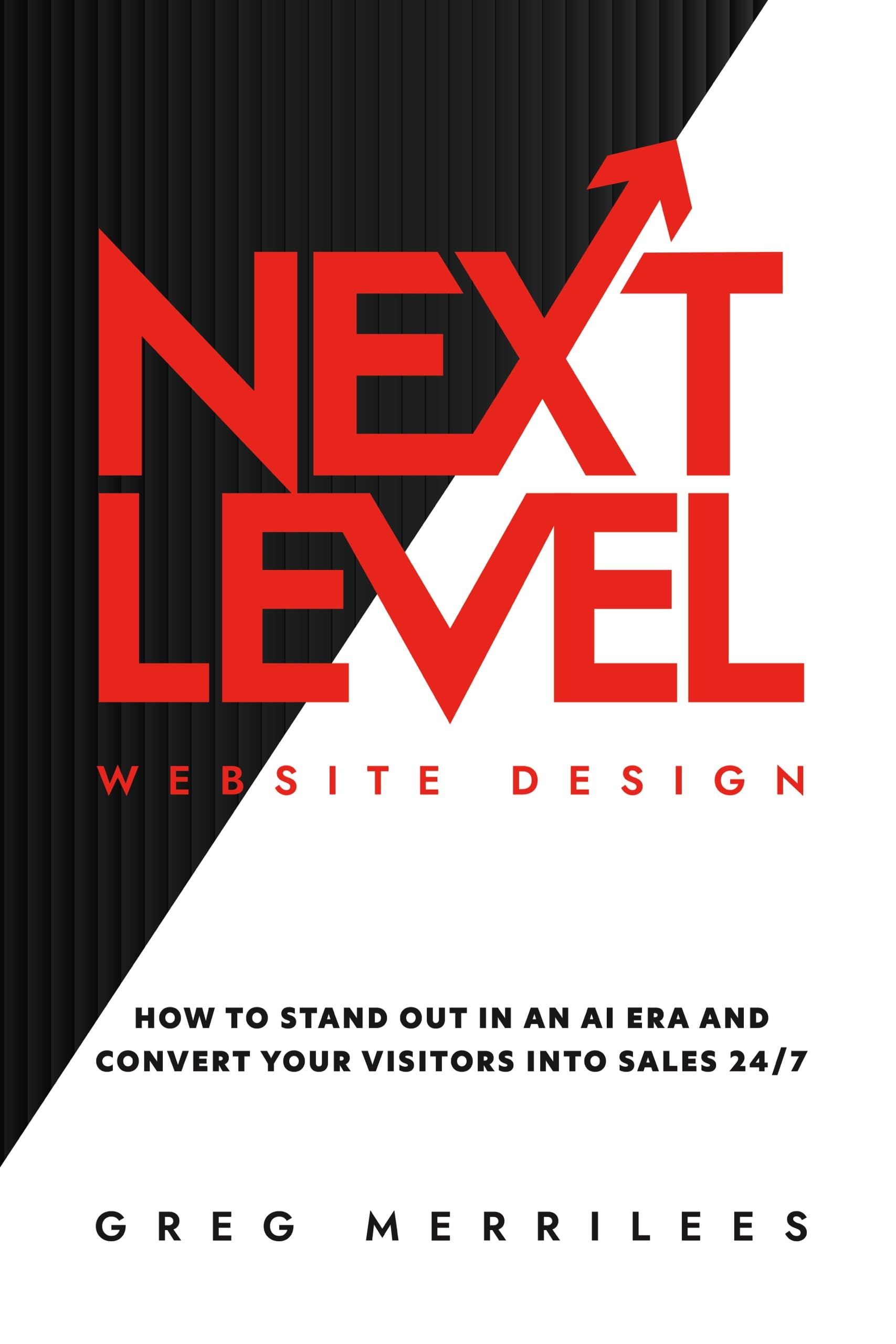 Next Level Website Design: How to Stand Out in an AI Era and Convert Your Visitors into Sales 24/7