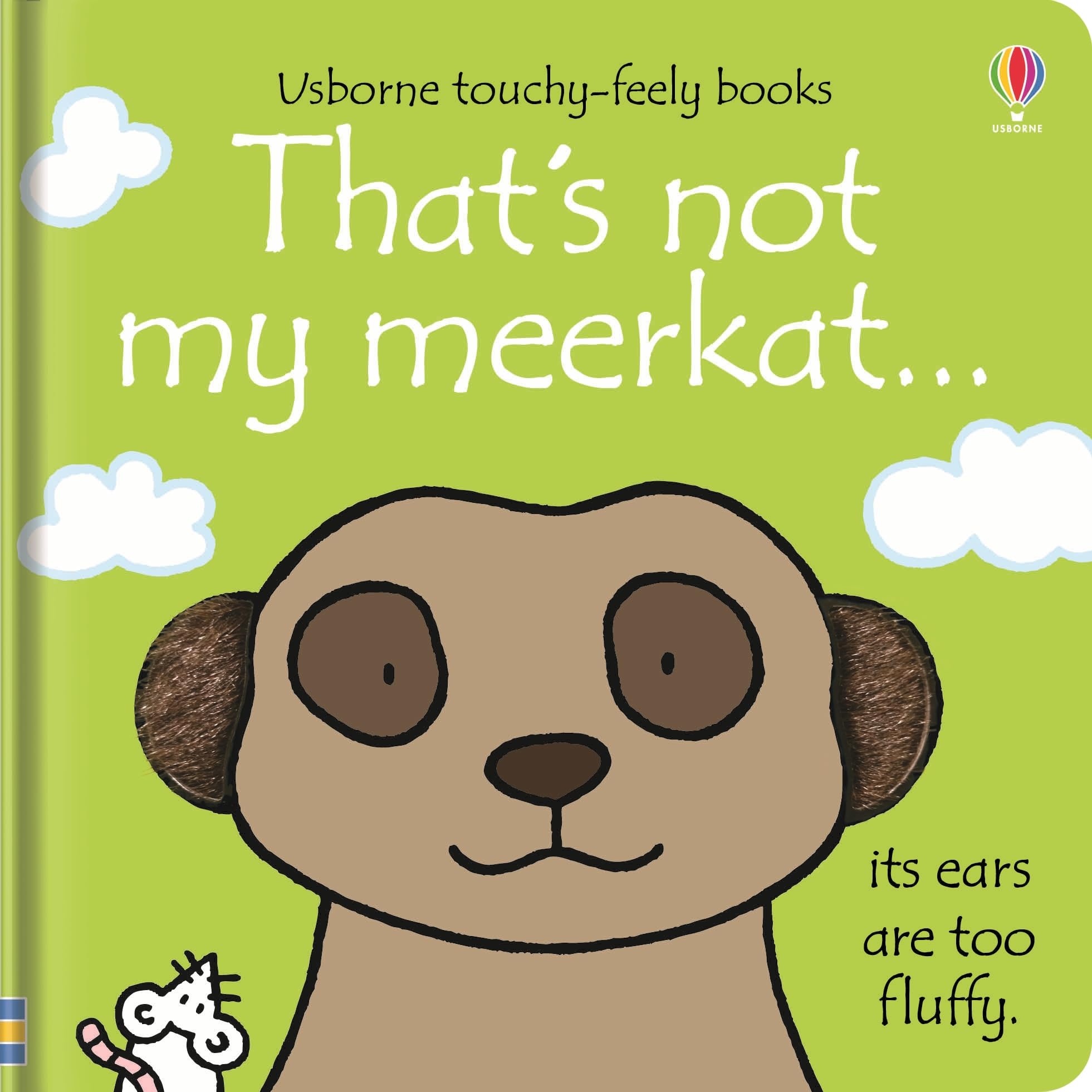 That's not my meerkat.: An Interactive, Sensory Touchy-Feely Book Featuring Animals with Tactile Patches for Babies and Toddlers (THAT'S NOT MY�)