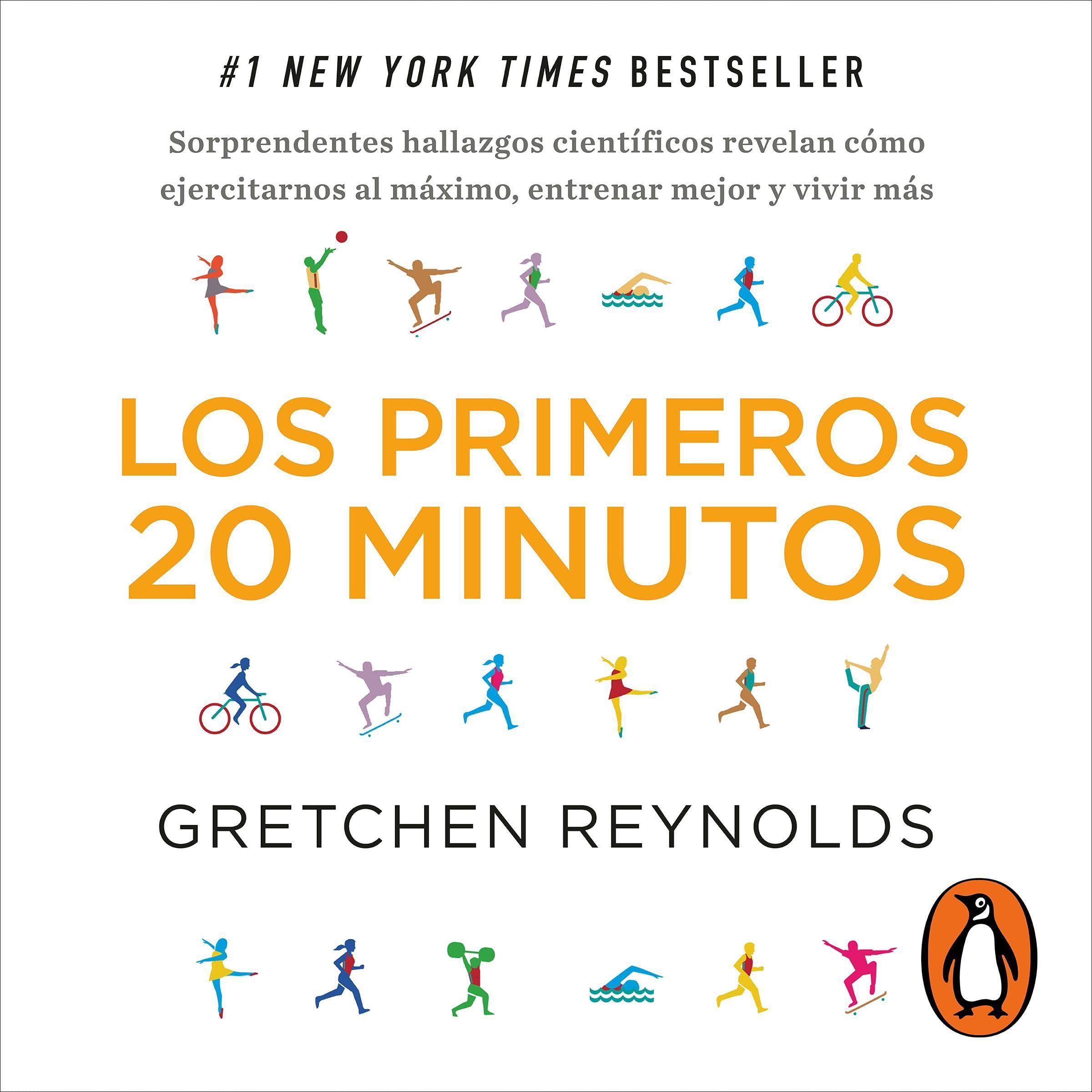 Los primeros 20 minutos (Colección Vital) [The First 20 Minutes (Vital Collection)]: Sorprendentes hallazgos científicos revelan cómo ejercitarnos al máximo, entrena [Surprising Scientific Findings Reveal How to Exercise Our Best, Train]
