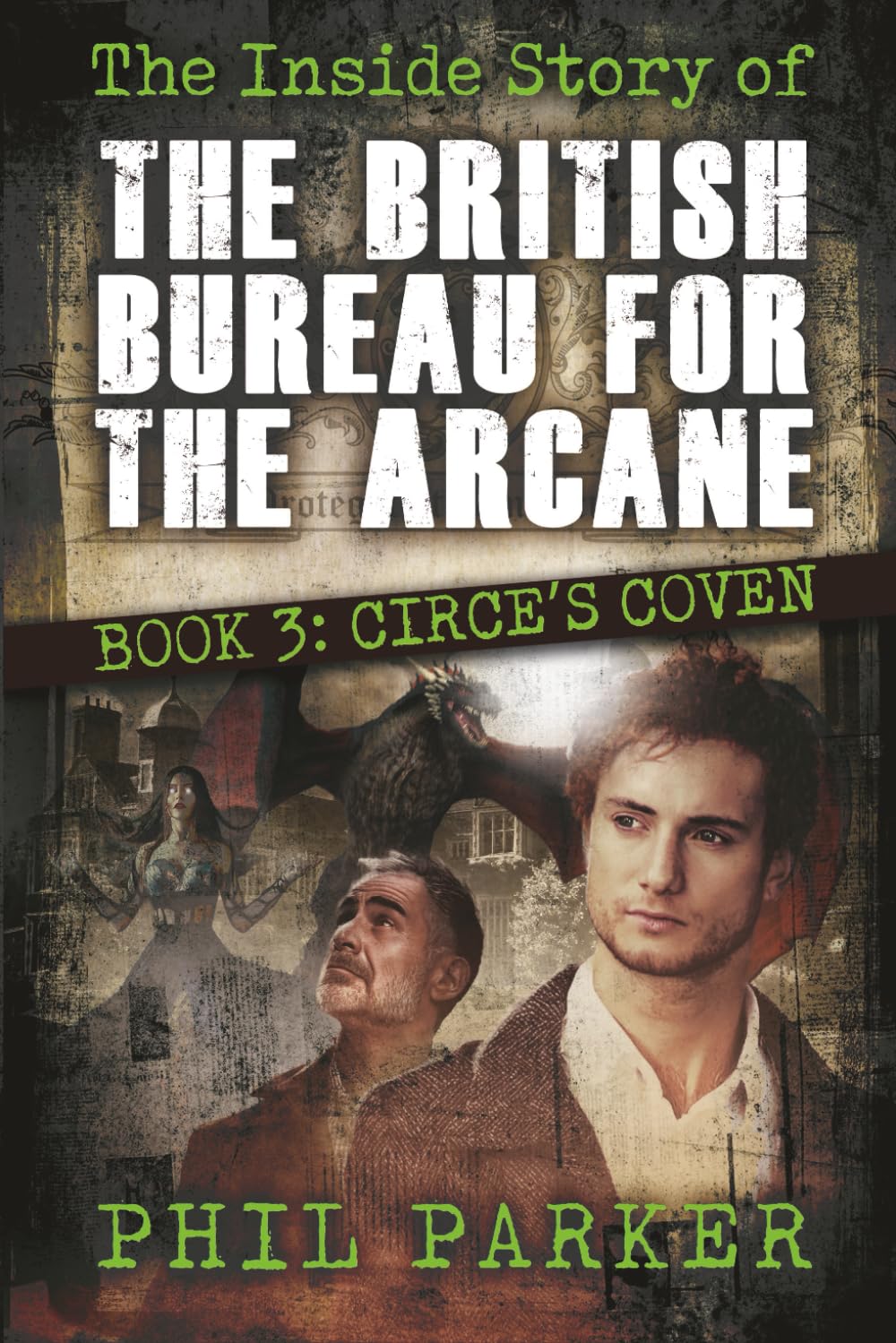 The Inside Story of the British Bureau for the Arcane: Book 3 - Circe's Coven