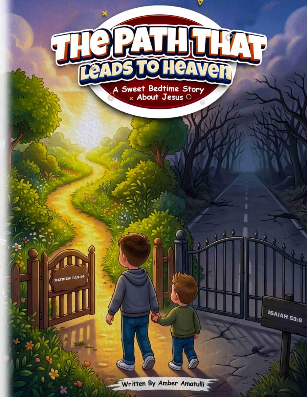 The path that leads to heaven: A Sweet Bedtime Story About Jesus