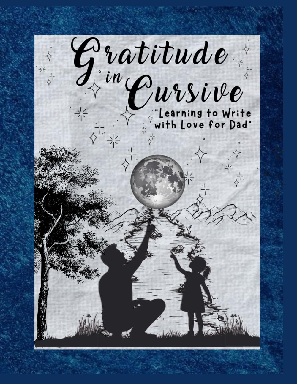 "Gratitude in Cursive: " Learning to Write with Love for Dad".