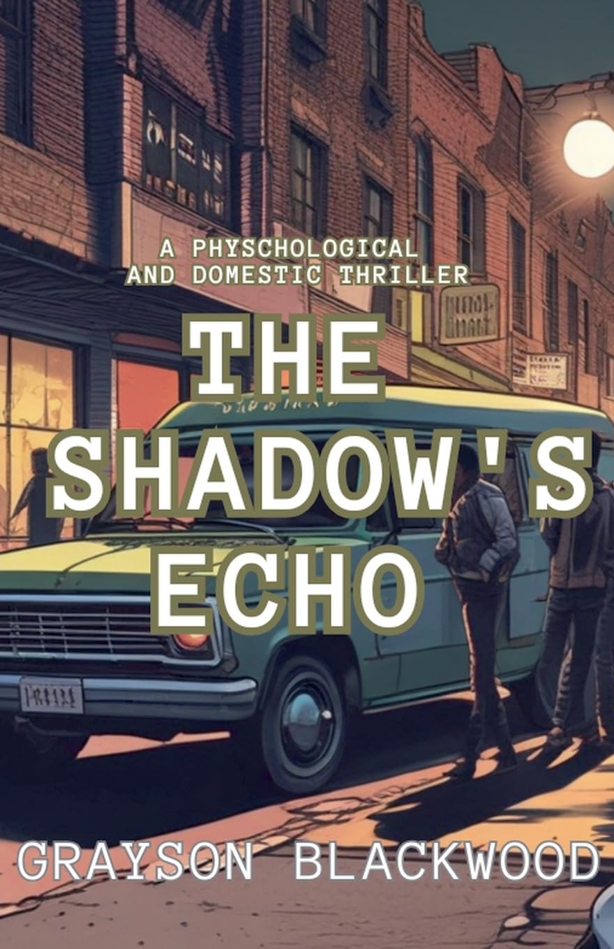 The Shadow's Echo: a Psychological and Domestic Thriller
