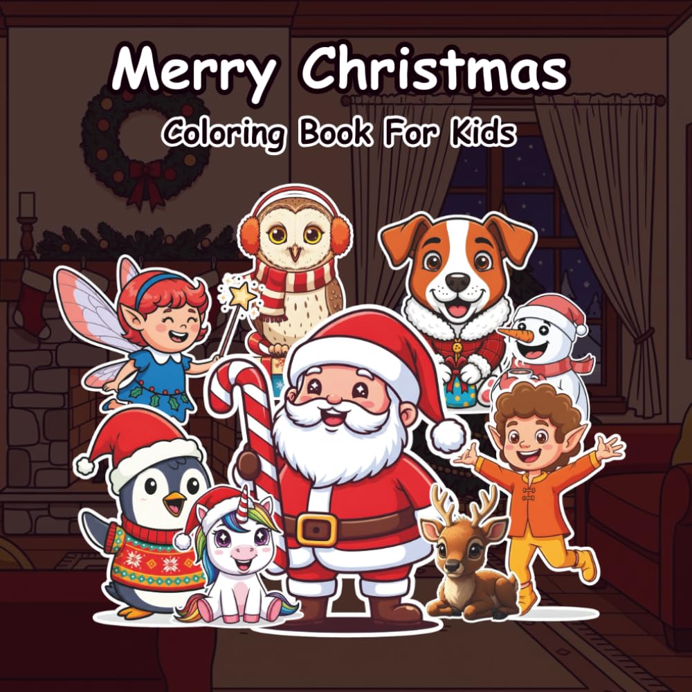 Christmas Coloring Book for Kids: 50+ Cute and Fun Holiday Illustrations | Santa, Reindeer, Snowmen, Elves, Gifts & More | Easy and Adorable Christmas Designs for Boys & Girls
