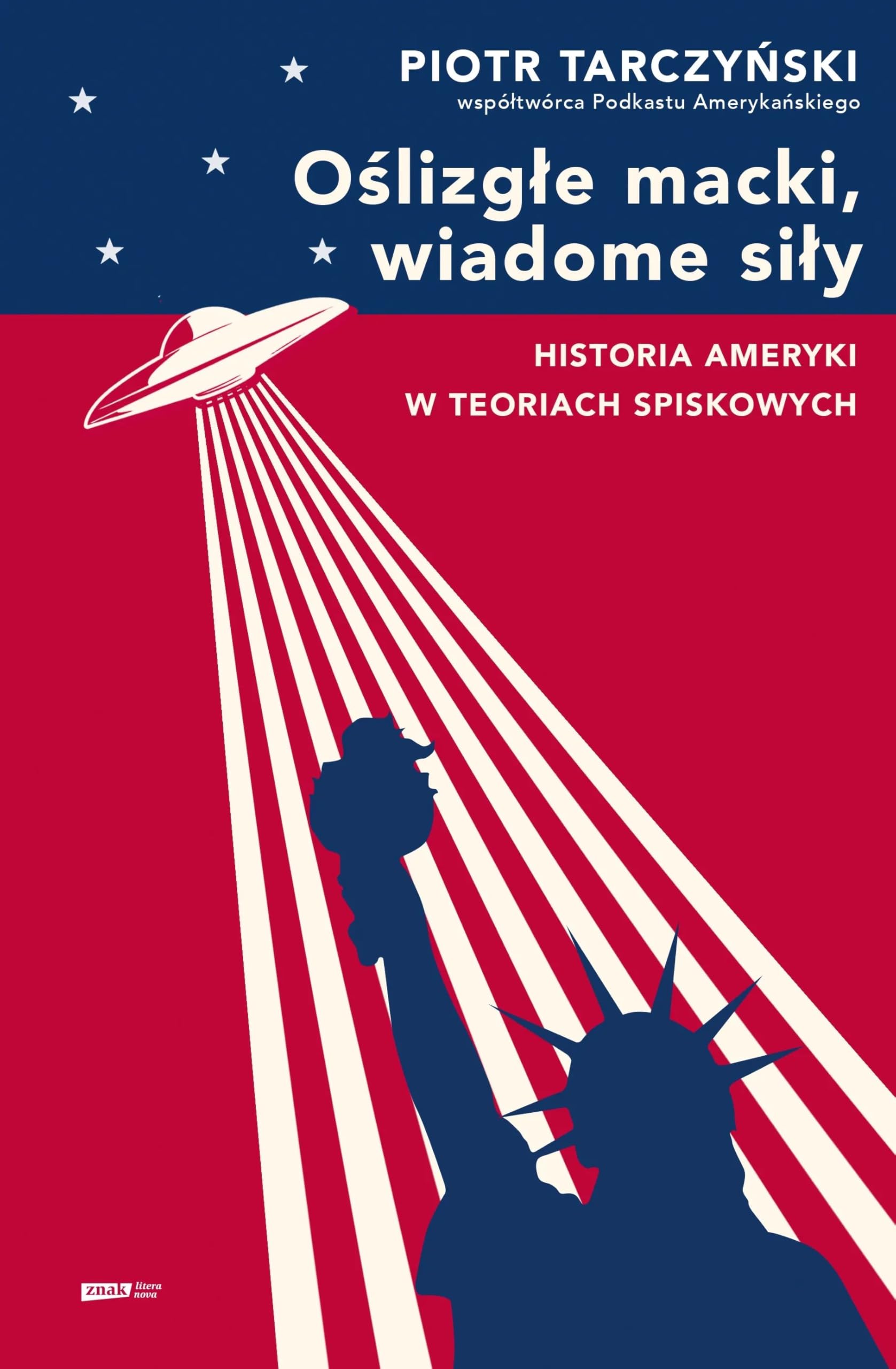 Oślizgłe macki, wiadome siły: Historia Ameryki w teoriach spiskowych