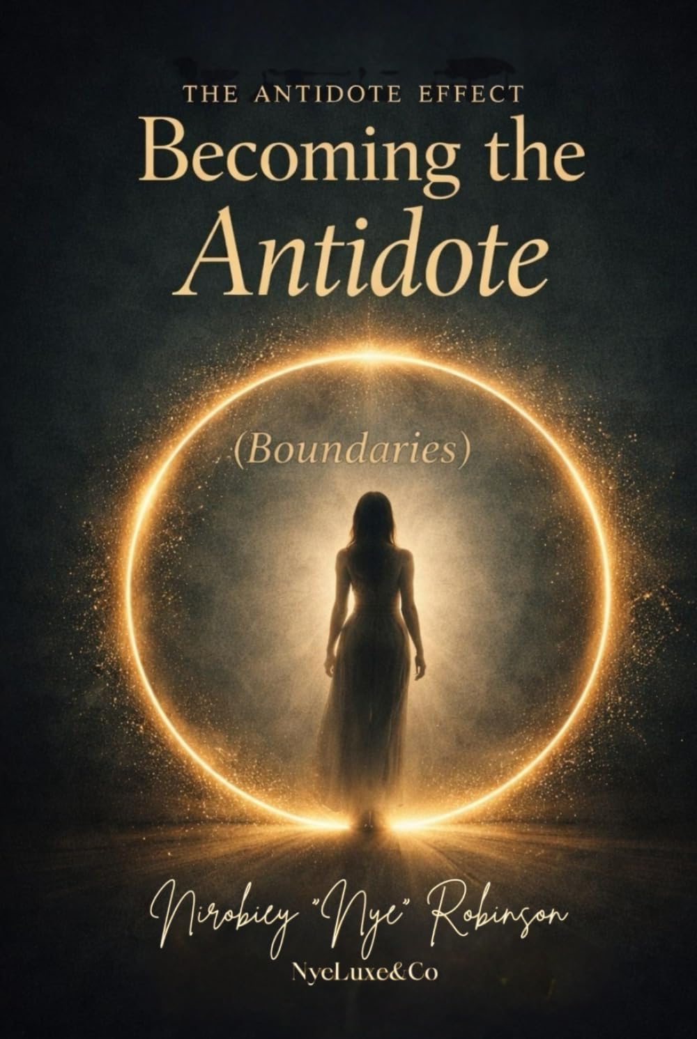 The Antidote Effect: Becoming The Antidote (Boundaries)