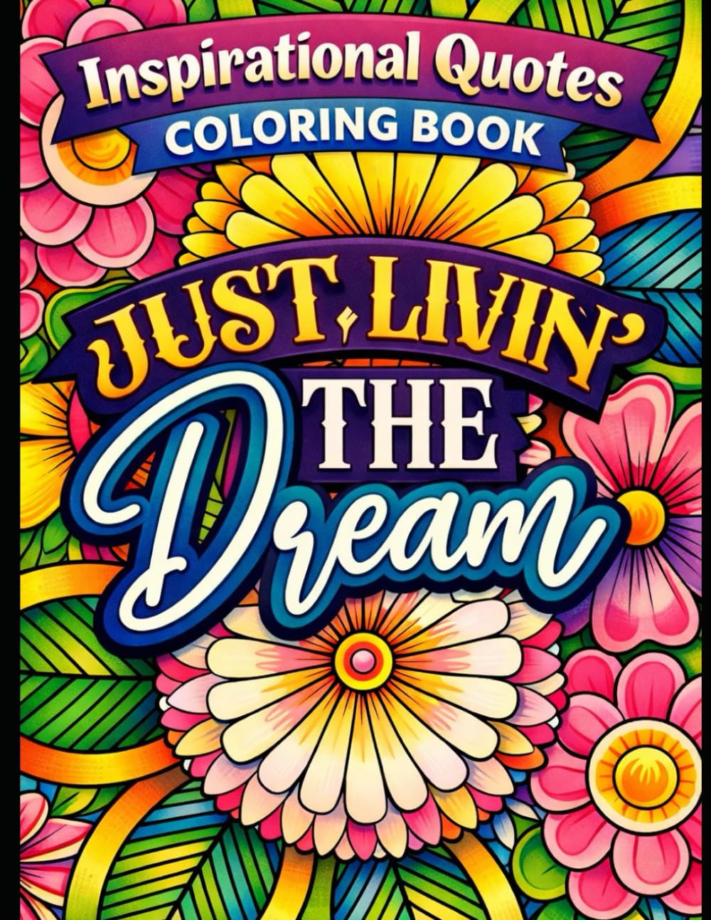 Discover Calm, Creativity & Daily Motivation: Relax, Color & Be Inspired
