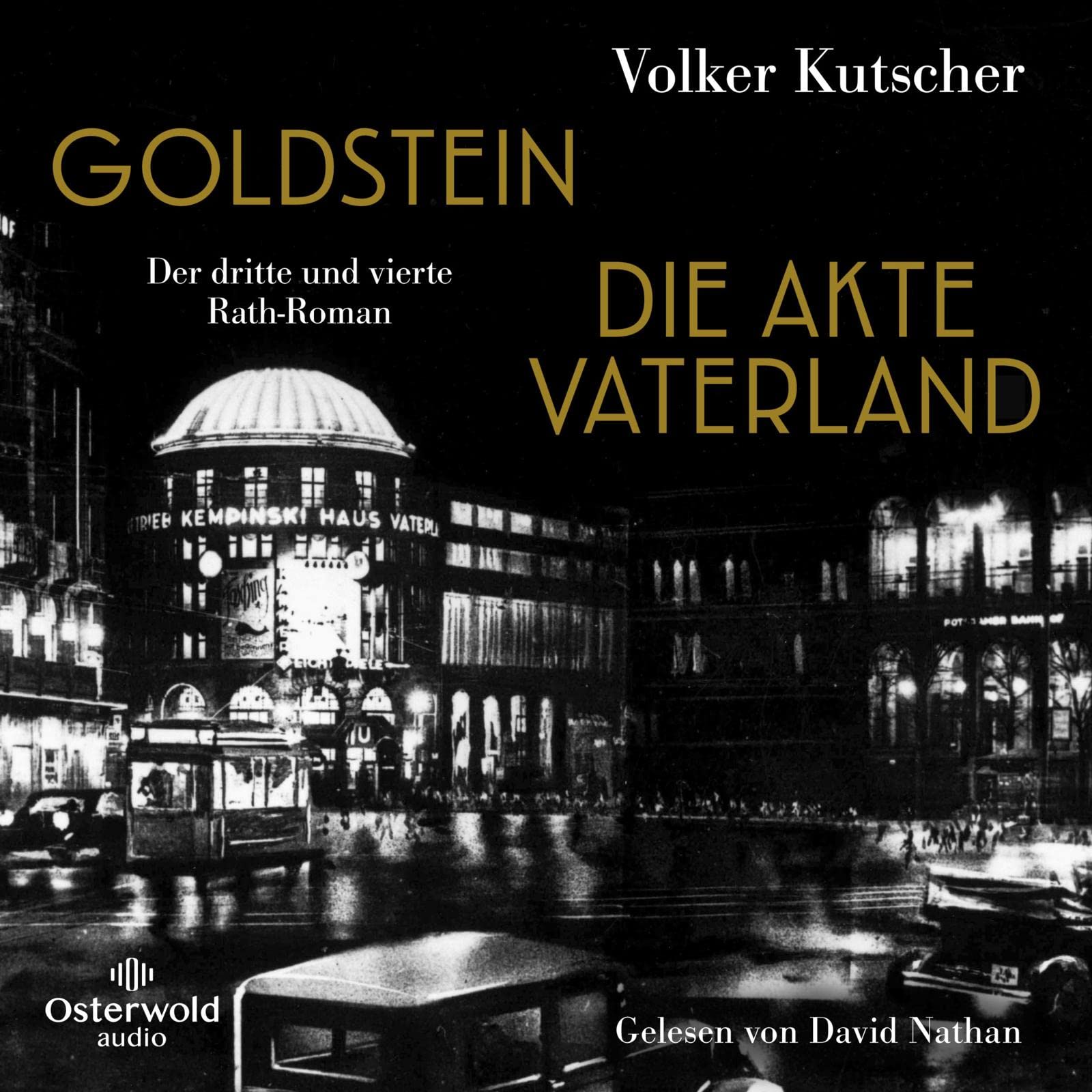 Goldstein / Die Akte Vaterland (Die GereonRathRomane) Der dritte und