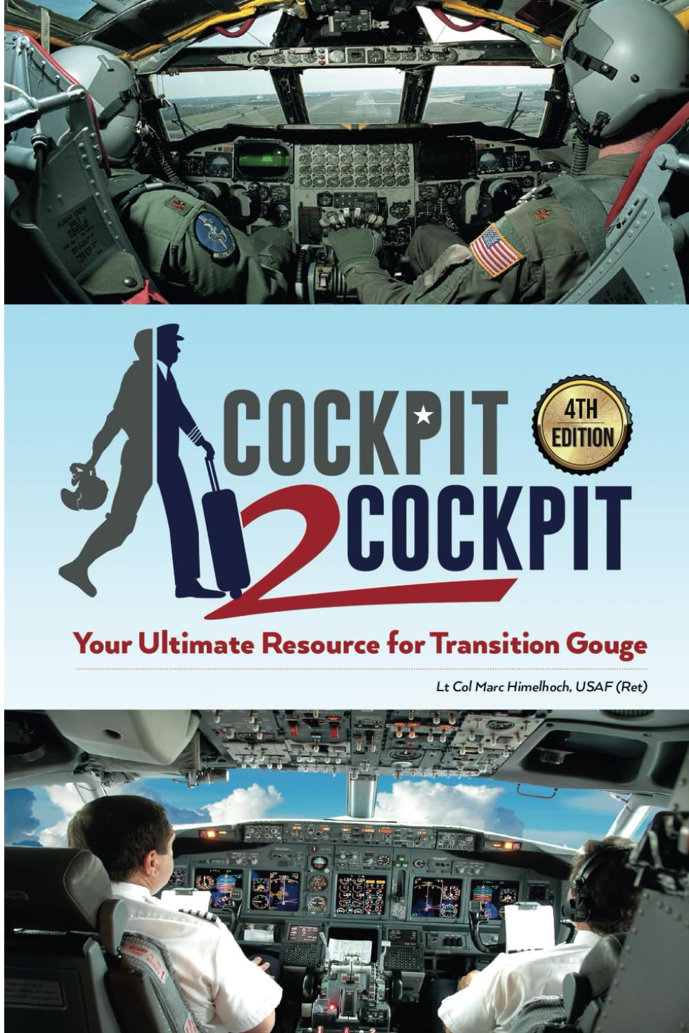 Cockpit to Cockpit: Your Ultimate Resource for Transition Gouge      Paperback – February 12, 2025