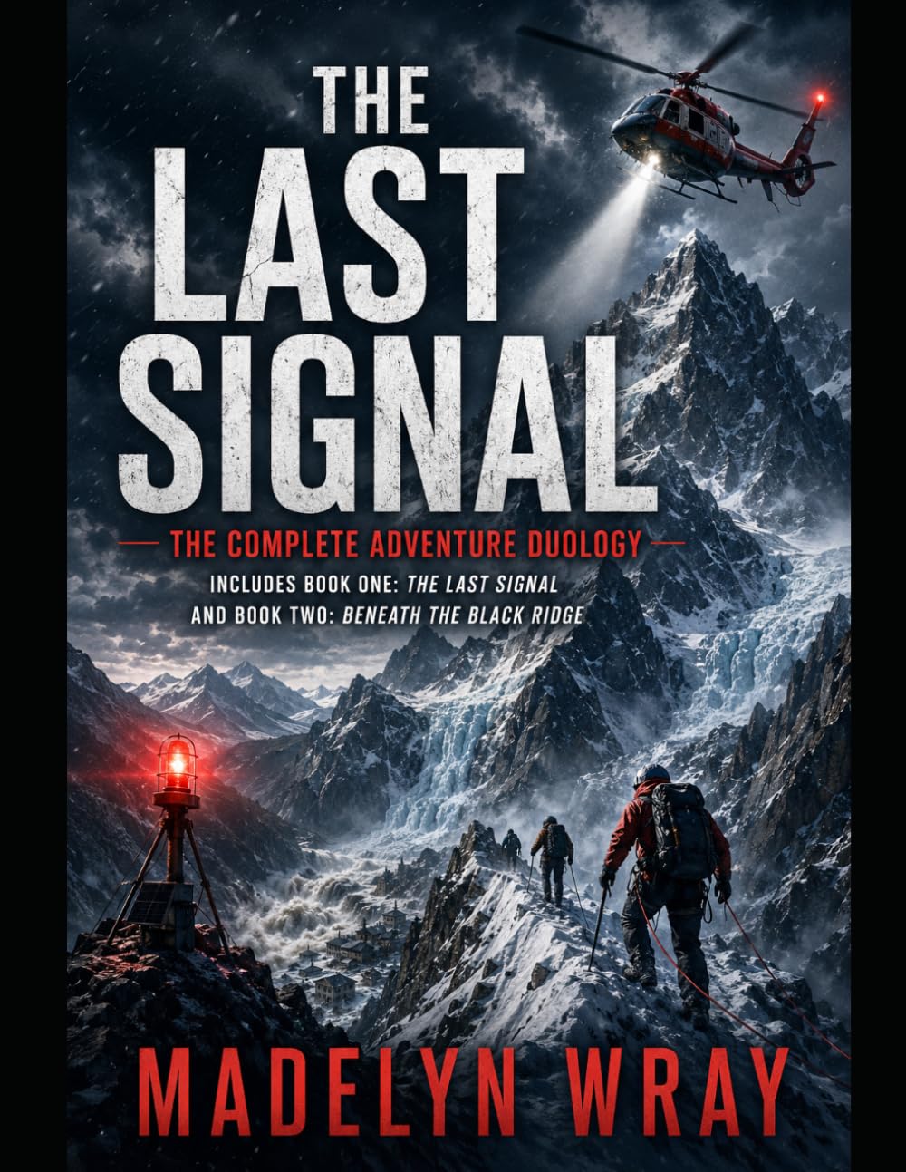 Title: The Last Signal: Two Signals. Two Deadly Rescues. One Fight to Survive.