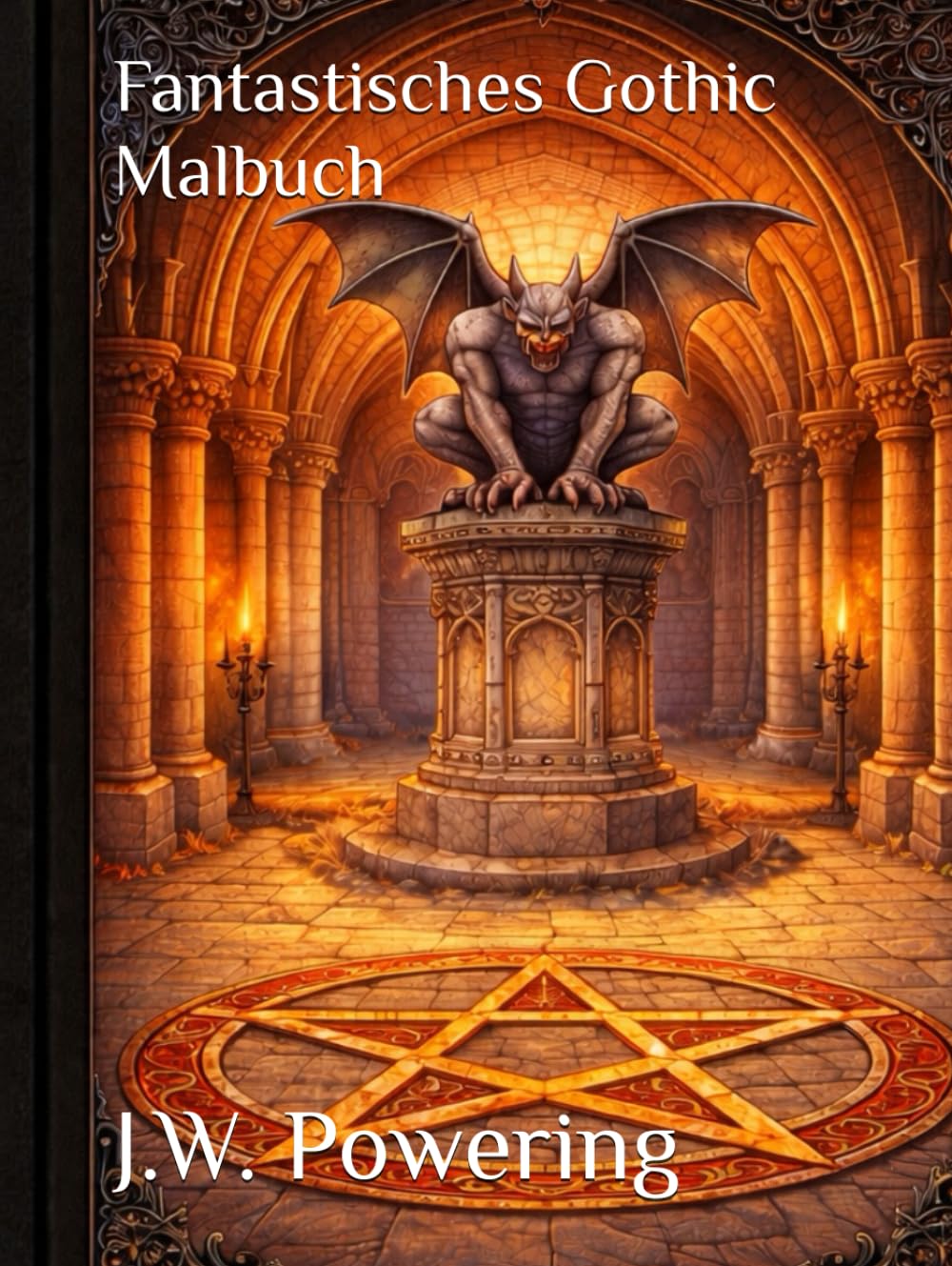 Fantastisches Gothic Malbuch (Fantastische Malwelten für Erwachsene)