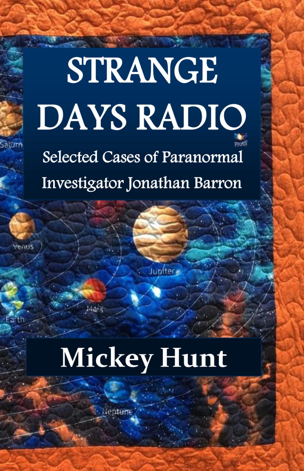 Strange Days Radio: Selected Cases of Paranormal Investigator Jonathan Barron