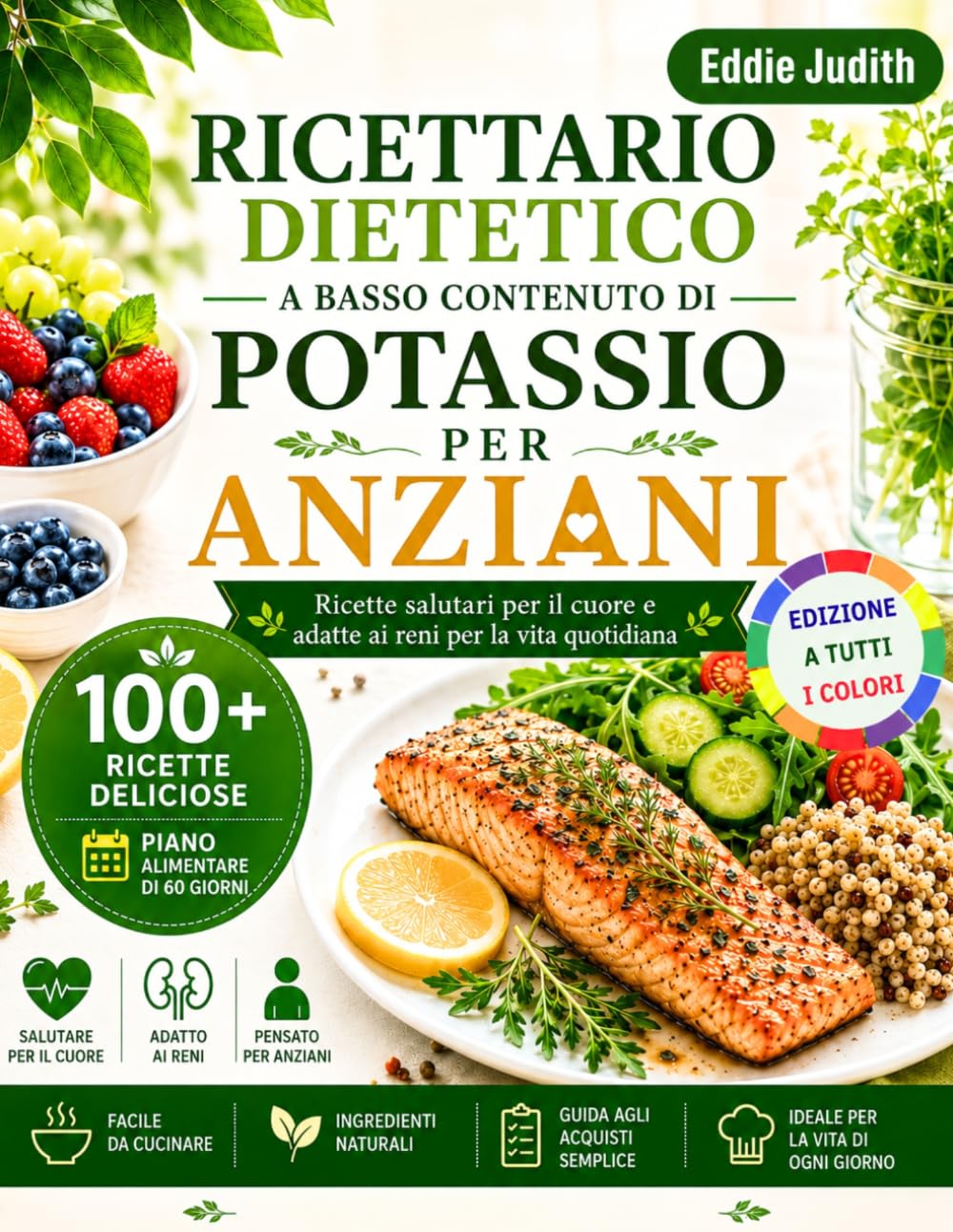 RICETTARIO DIETETICO A BASSO CONTENUTO DI POTASSIO PER ANZIANI: Ricette salutari per il cuore e adatte ai reni per la vita quotidiana