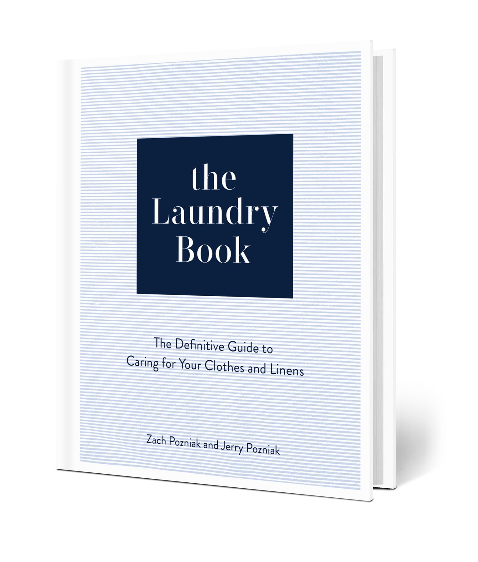 The Laundry Book: The Definitive Guide to Caring for Your Clothes and Linens