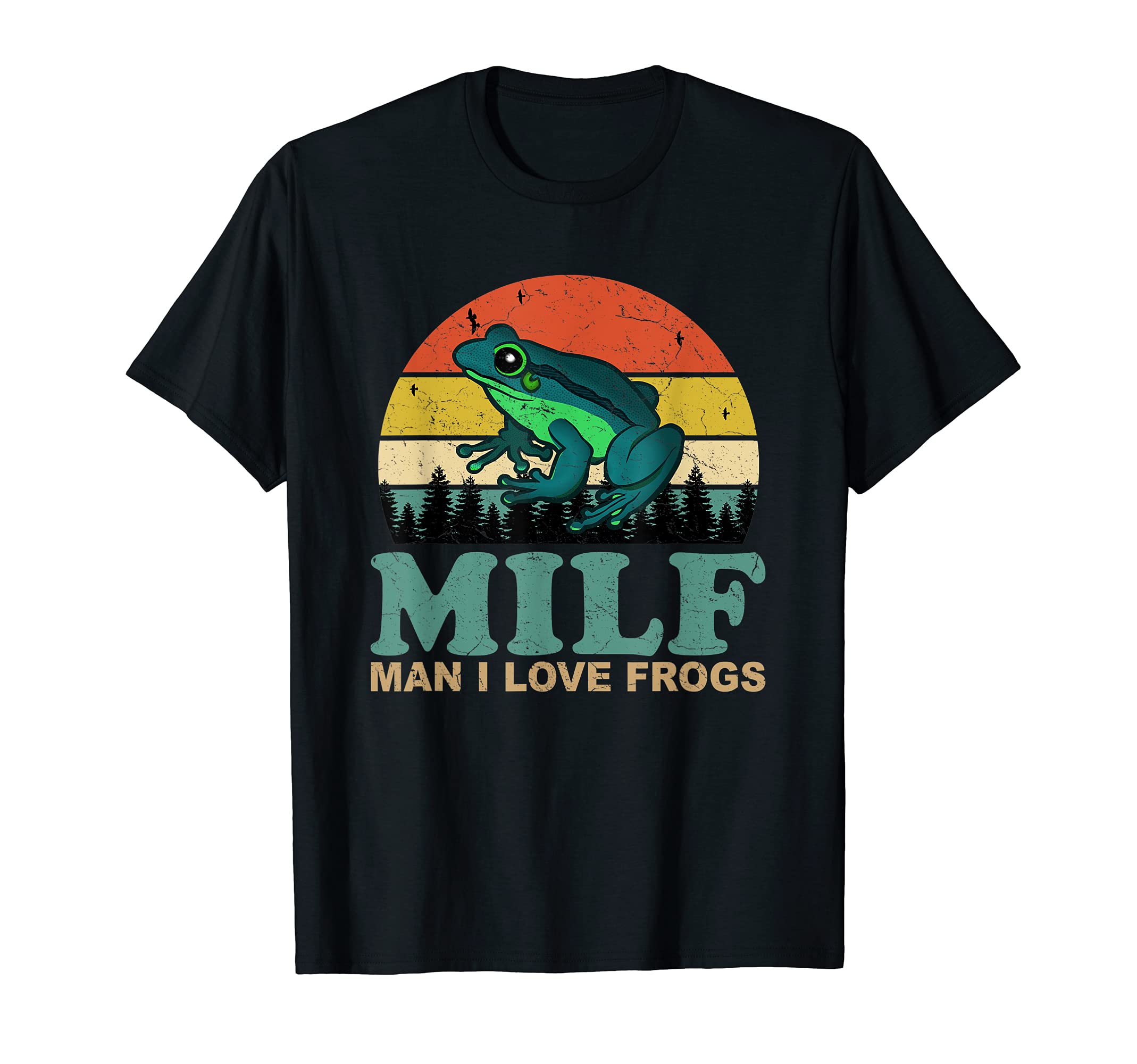 Man I Love Frogs-M.I.L.F.-Funny Saying Frog-Amphibian Lovers T-Shirt