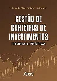 Gestão de carteiras de investimentos: Teoria e prática
