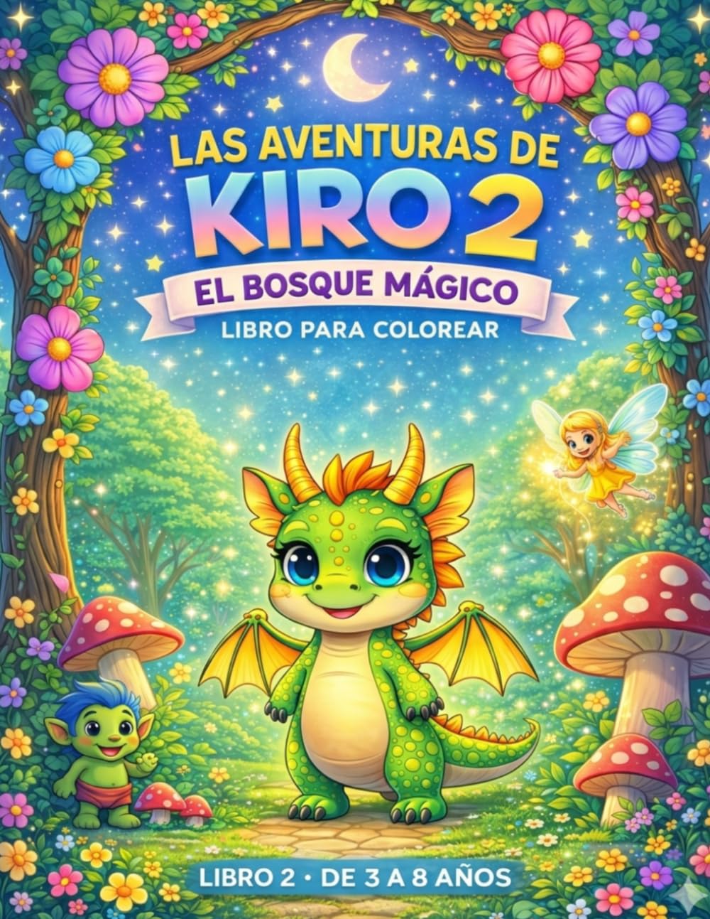 Las aventuras de Kiro 2: El bosque mágico: Libro para colorear