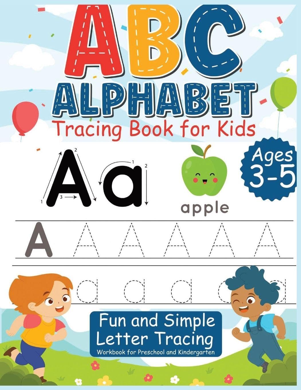 ABC alphabet tracing book for kids ages 3 - 5: Fun and Simple Letter Tracing Workbook for Preschool and Kindergarten