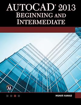 AutoCAD 2013 Beginning and Intermediate