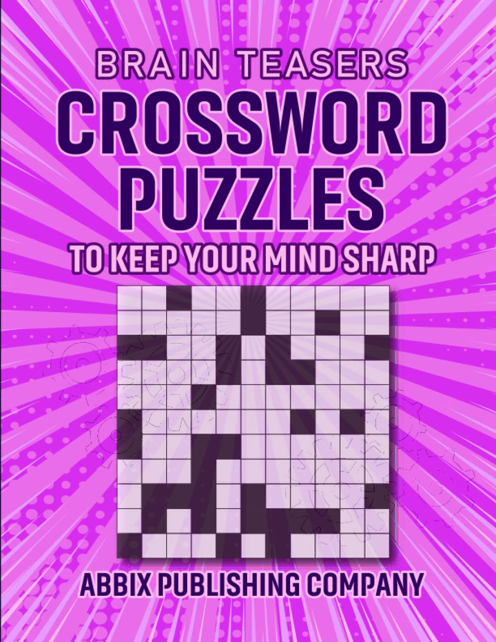 Brain Teasers: Crossword Puzzles to Keep Your Mind Sharp