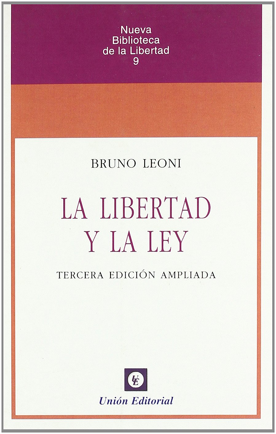 LA LIBERTAD Y LA LEY: 9 (Nueva Biblioteca de la Libertad)