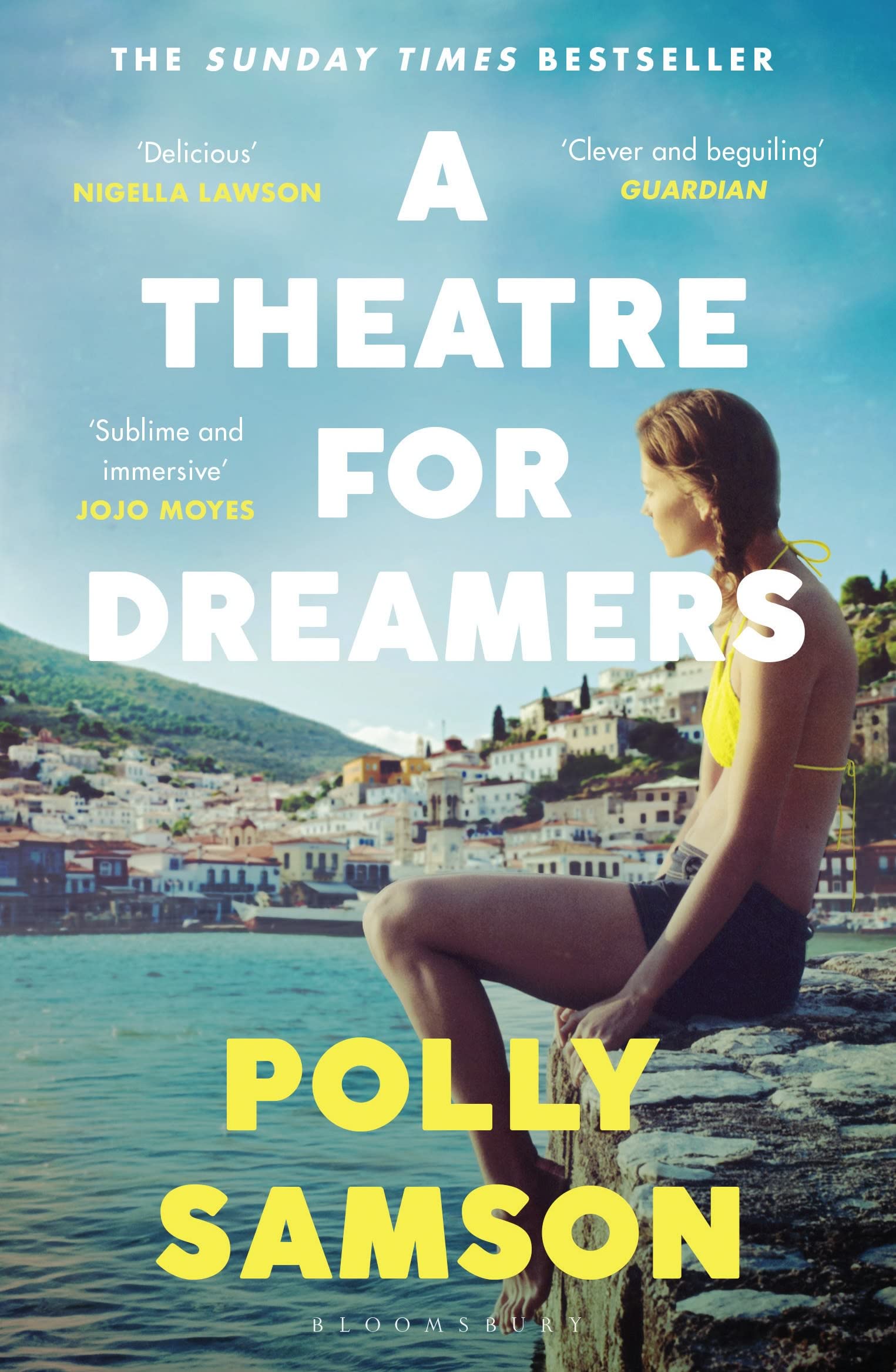 A Theatre for Dreamers The Sunday Times bestseller